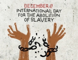 Παγκόσμια ημέρα για την εξάλειψη της δουλείας